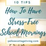 10 tips to have stress-free school mornings words with a classroom in the background